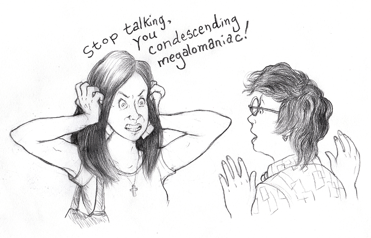 A woman with long black hair grips her head and snarls. Text above her says, Stop talking, you condescending megalomaniac. A woman with tousled hair raises her hands and looks alarmed.